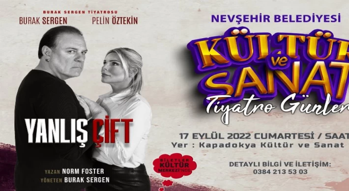 Nevşehir’de kültür rüzgarı Yanlış Çift’le başlıyor