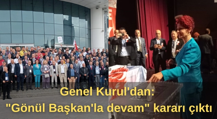 Genel Kurul'dan: "Gönül Başkan'la devam" kararı çıktı