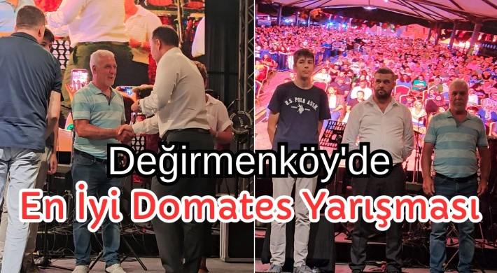 Değirmenköy'de En İyi Domates Yarışmasının birincisi Mümin Ceylan oldu