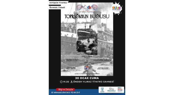 Silivri Belediyesi Toprağımın Buğusu isimli tiyatro oyunu düzenliyor