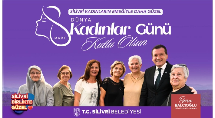 Silivri Belediye Başkanı Bora Balcıoğlu’ndan 8 Mart Dünya Kadınlar Günü Mesajı