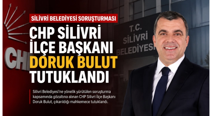 CHP Silivri İlçe Başkanı Doruk Bulut tutuklandı
