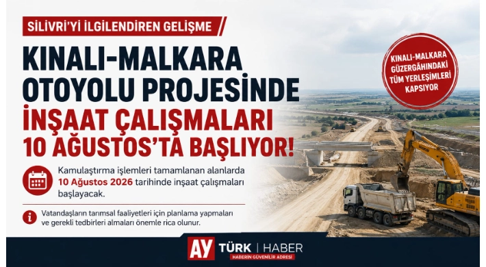 Kınalı-Malkara Otoyolu Projesinde Yeni Aşama: Silivri'yi de Kapsayan İnşaat Çalışmaları 10 Ağustos'ta Başlıyor