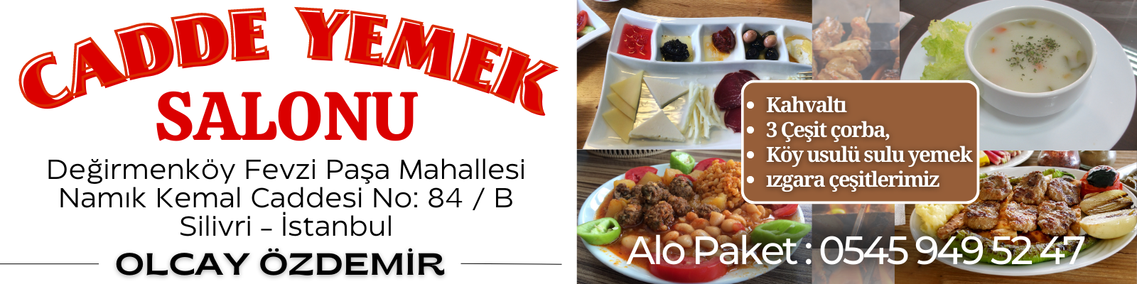 CADDE YEMEK SALONU