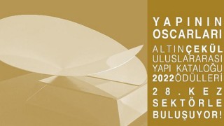 Yapının Oscarları Altın Çekül Uluslararası Yapı Kataloğu Ödülleri Üç Farklı Kategoride Yapı Sektörünü Ödüllendiriyor!