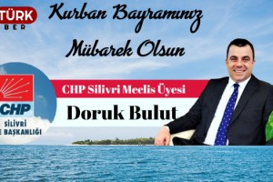CHP Silivri Belediye Meclis Üyesi Doruk Bulut’tan bayram mesajı