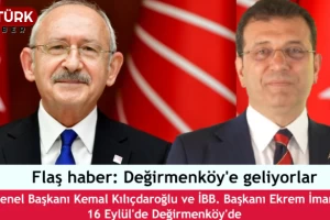 Kılıçdaroğlu ve İmamoğlu Değirmenköy'e geliyor