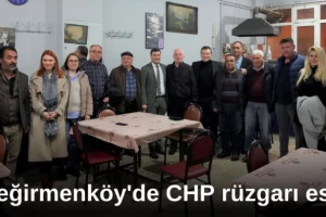 Değirmenköy’de CHP rüzgarı esti