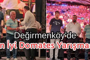 Değirmenköy'de En İyi Domates Yarışmasının birincisi Mümin Ceylan oldu
