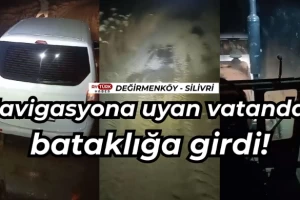 Navigasyona uyan vatandaş bataklığa girdi