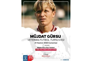 Müjdat Gürsu Anısına Veteran Futbol Turnuvası Düzenleniyor