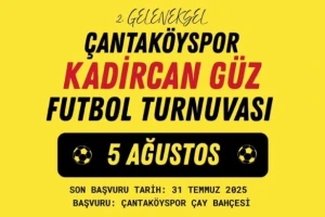 Çantaköyspor'dan Anlamlı Organizasyon: 2. Geleneksel Kadircan Güz Futbol Turnuvası 5 Ağustos’ta Başlıyor