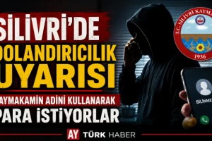 Silivri Kaymakamlığı’ndan Dolandırıcılık Uyarısı: Kaymakamın Adını Kullanarak Para İstiyorlar