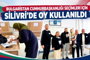 Bulgaristan Cumhurbaşkanlığı Seçimleri İçin Silivri’de Oy Kullanıldı